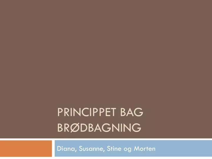 princippet bag br dbagning