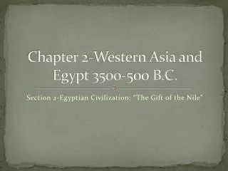 Chapter 2-Western Asia and Egypt 3500-500 B.C.