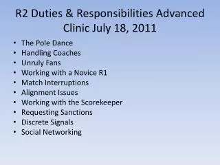 R2 Duties &amp; Responsibilities Advanced Clinic July 18, 2011