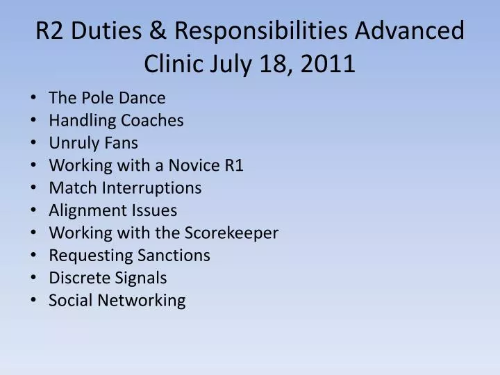 r2 duties responsibilities advanced clinic july 18 2011