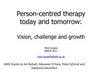 Person-centred therapy today and tomorrow : Vision , challenge and growth