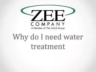 Why do I need water treatment