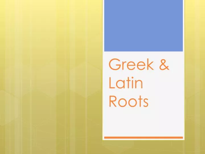 greek latin roots