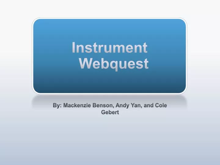 instrument webquest