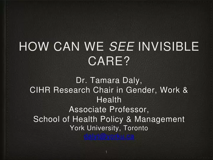 how can we see invisible care