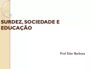 surdez sociedade e educa o