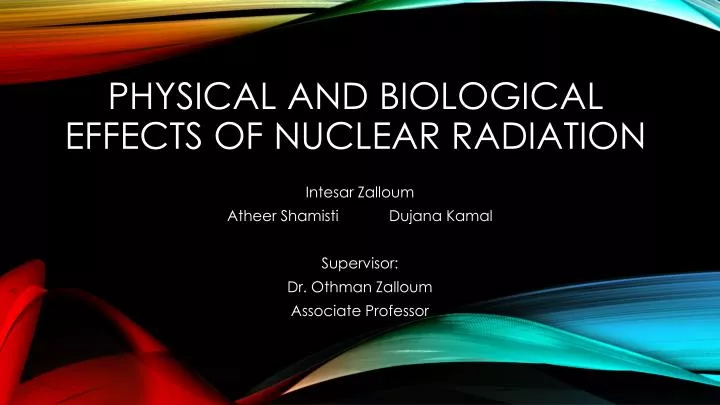 physical and biological effects of nuclear radiation