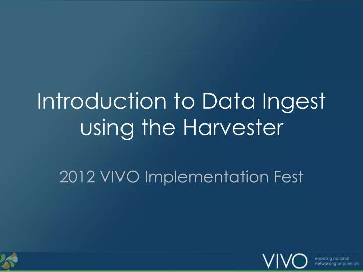 introduction to data ingest using the harvester