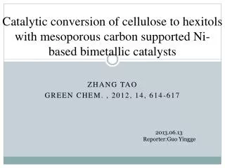 Zhang tao Green Chem. , 2012, 14, 614-617