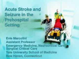 Acute Stroke and Seizure in the Prehospital Setting