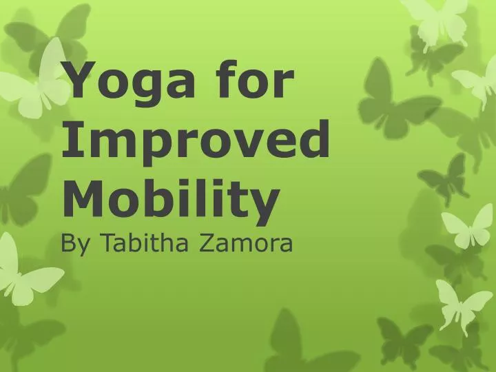 yoga for improved mobility by tabitha zamora