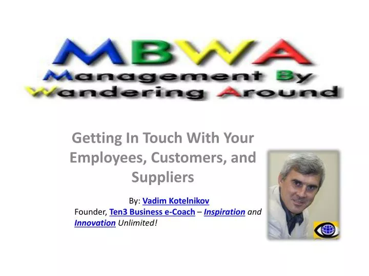 getting in touch with your employees customers and suppliers