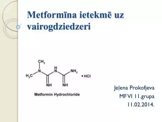 Metformīna ietekmē uz vairogdziedzeri
