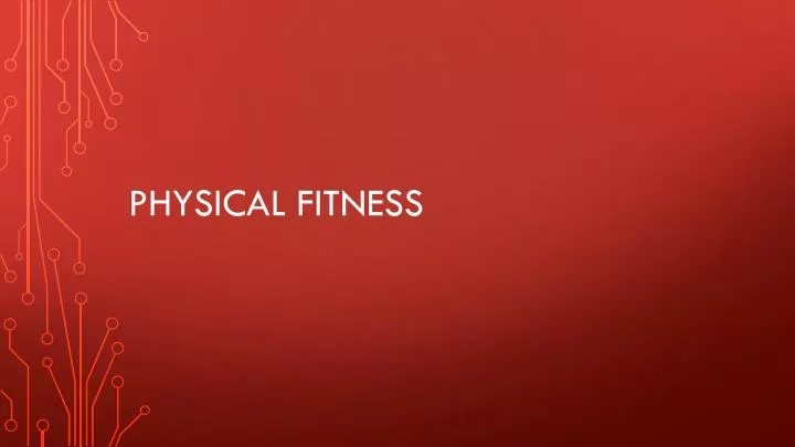 physical fitness