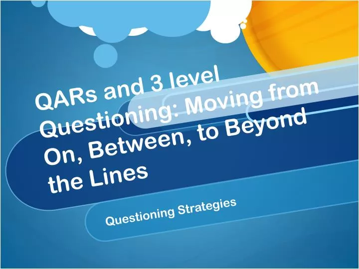 qars and 3 level questioning moving from on between to beyond the lines