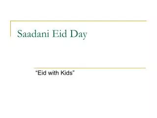 Saadani Eid Day