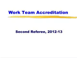 Work Team Accreditation