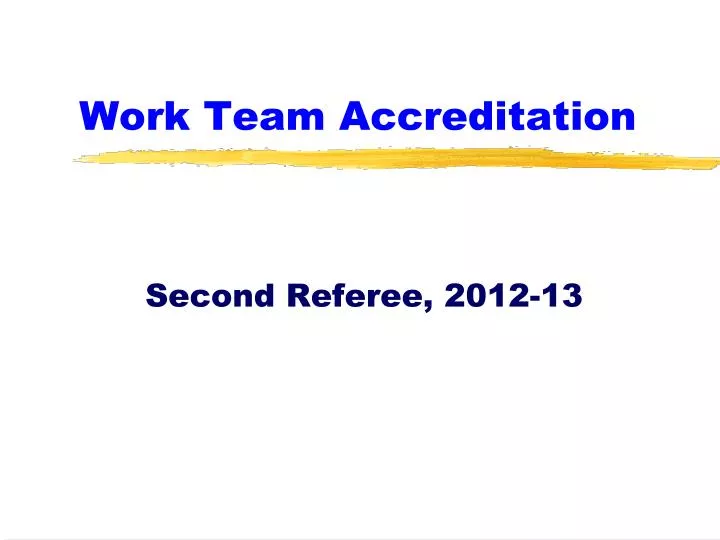 work team accreditation