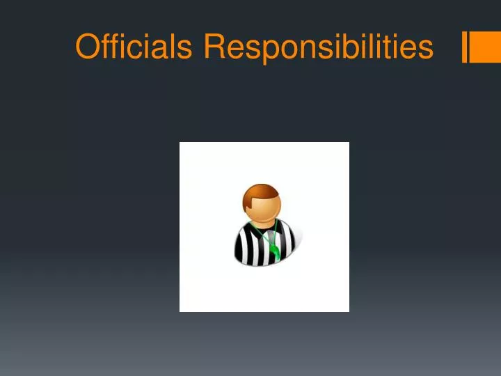 officials responsibilities