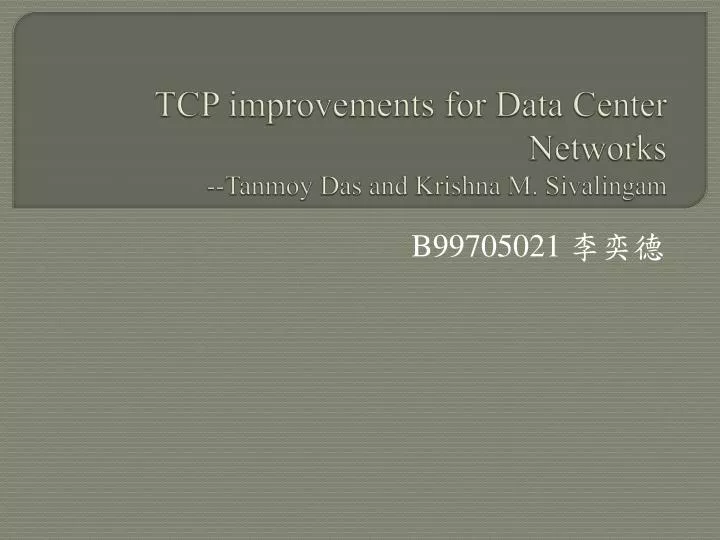 tcp improvements for data center networks tanmoy das and krishna m sivalingam