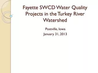 Fayette SWCD Water Quality Projects in the Turkey River Watershed