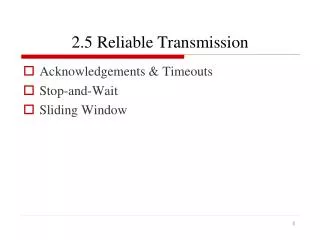 2.5 Reliable Transmission