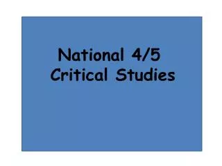 National 4/5 Critical Studies
