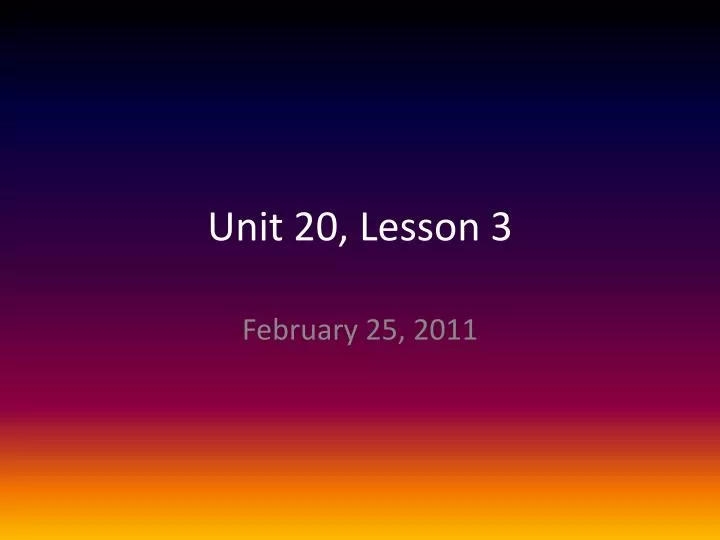 unit 20 lesson 3