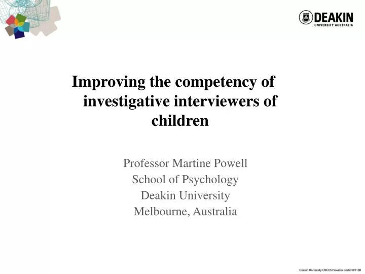 improving the competency of investigative interviewers of children
