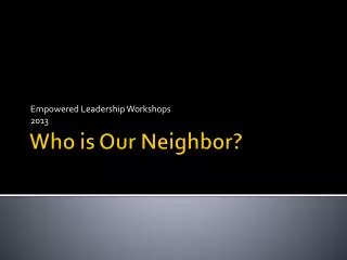Who is Our Neighbor?