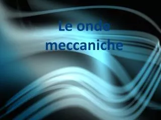 le onde meccaniche