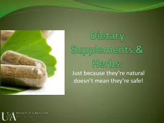 Dietary Supplements &amp; Herbs: