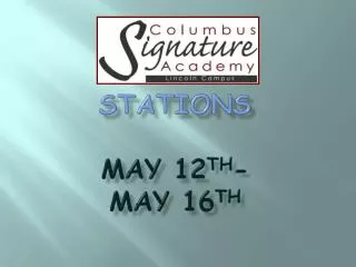 Stations May 12 th - May 16 th