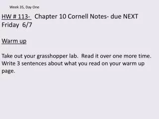 HW # 113- Chapter 10 Cornell Notes- due NEXT Friday 6/ 7 Warm up