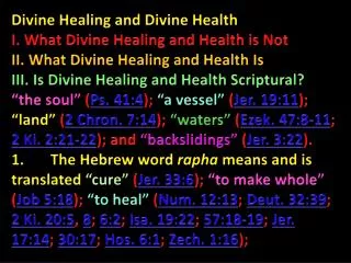 Divine Healing and Divine Health I. What Divine Healing and Health is Not