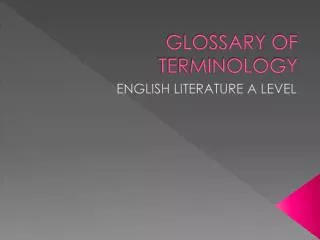 GLOSSARY OF TERMINOLOGY