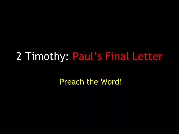 2 timothy paul s final letter