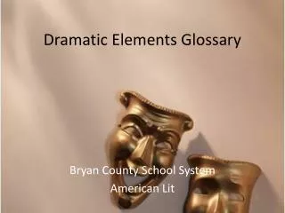 Dramatic Elements Glossary