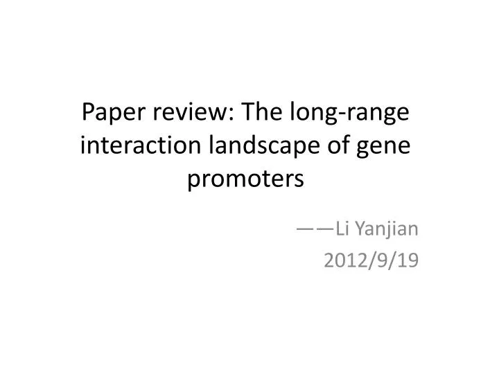 paper review the long range interaction landscape of gene promoters
