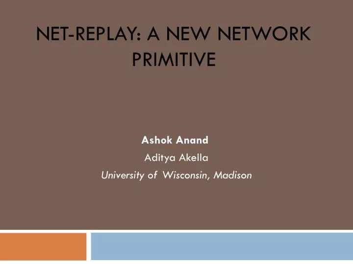 net replay a new network primitive