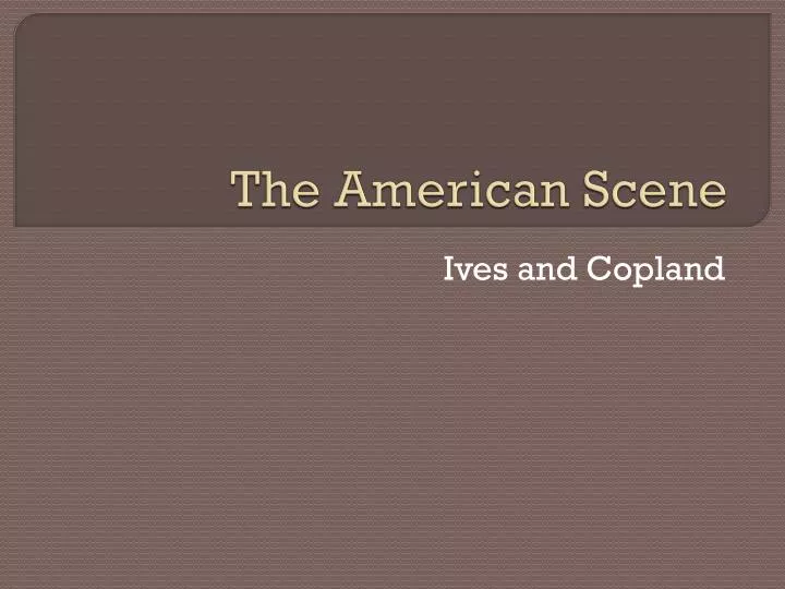 the american scene