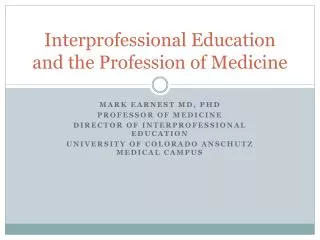 Interprofessional Education and the Profession of Medicine