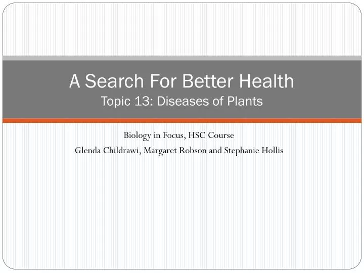 a search for better health topic 13 diseases of plants