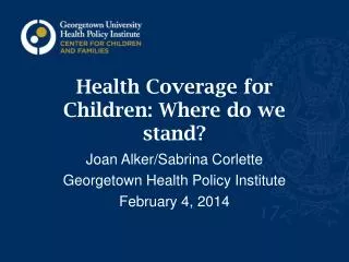 Health Coverage for Children: Where do we stand?