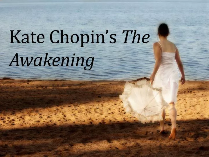 kate chopin s the awakening