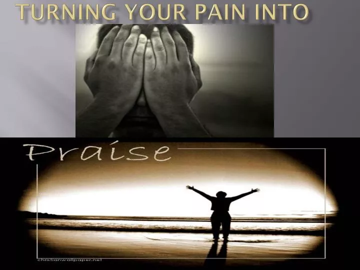 turning your pain into