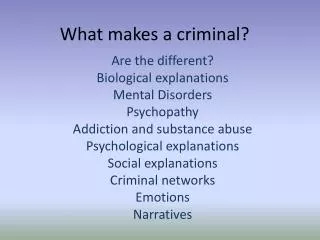 What makes a criminal?