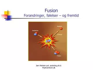 fusion forandringer f lelser og fremtid