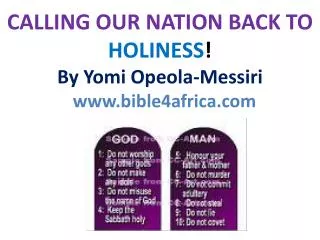 CALLING OUR NATION BACK TO HOLINESS ! By Yomi Opeola-Messiri www.bible4africa.com