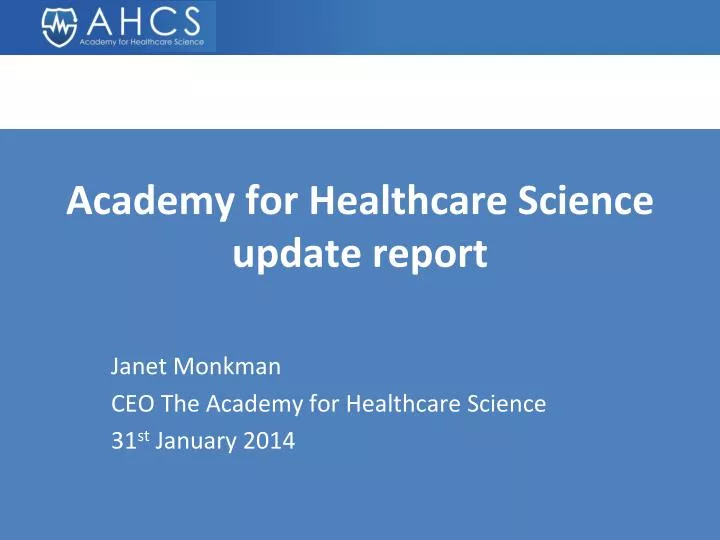 academy for healthcare science update report